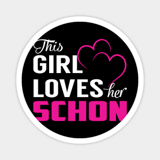 This Girl Loves Her SCHON Magnet